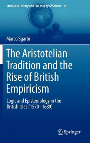 Kniha Aristotelian Tradition and the Rise of British Empiricism Marco Sgarbi