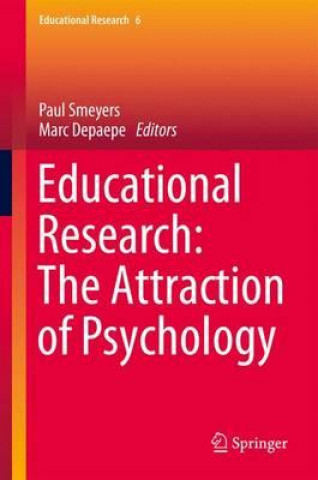 Book Educational Research: The Attraction of Psychology Paul Smeyers