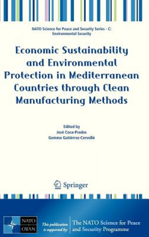 Könyv Economic Sustainability and Environmental Protection in Mediterranean Countries through Clean Manufacturing Methods José Coca-Prados
