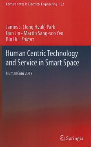 Carte Human Centric Technology and Service in Smart Space Jong Hyuk (James) Park