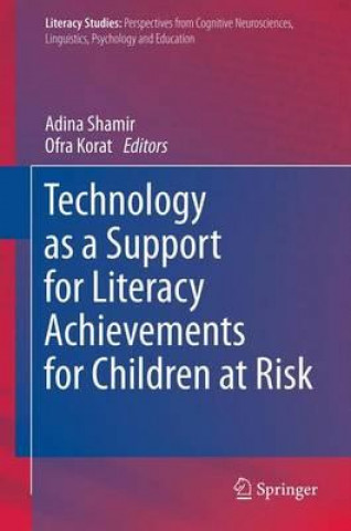 Kniha Technology as a Support for Literacy Achievements for Children at Risk Adina Shamir