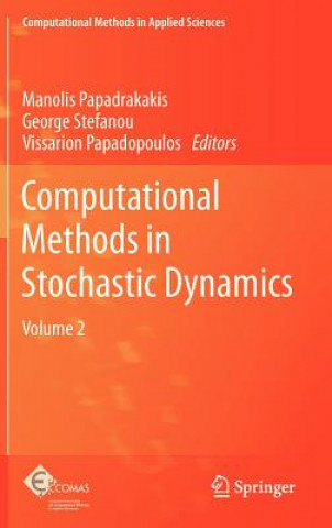 Kniha Computational Methods in Stochastic Dynamics Manolis Papadrakakis