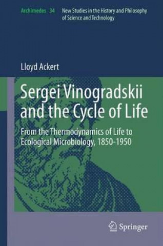 Книга Sergei Vinogradskii and the Cycle of Life Lloyd Ackert