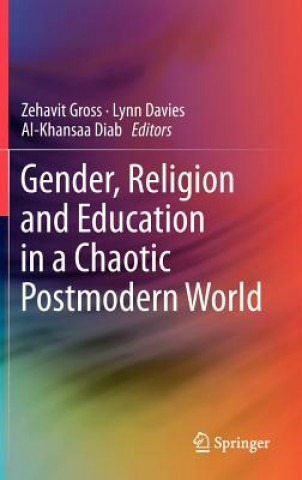 Könyv Gender, Religion and Education in a Chaotic Postmodern World Zehavit Gross