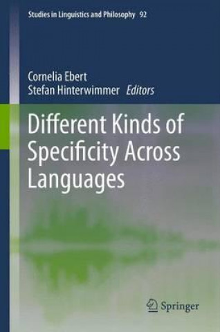 Könyv Different Kinds of Specificity Across Languages Cornelia Ebert