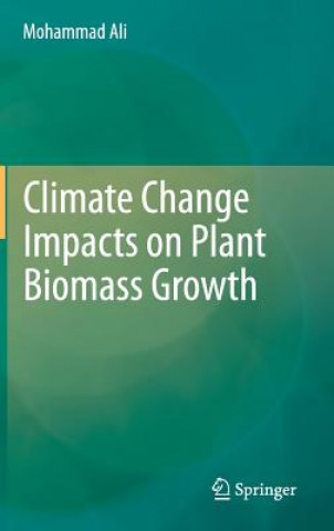 Carte Climate Change Impacts on Plant Biomass Growth Mohammad Ali