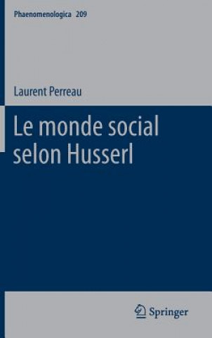 Kniha Monde Social Selon Husserl Laurent Perreau