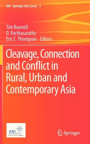 Kniha Cleavage, Connection and Conflict in Rural, Urban and Contemporary Asia Tim Bunnell