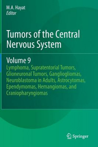 Książka Tumors of the Central Nervous System, Volume 9 M. A. Hayat