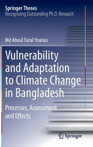 Книга Vulnerability and Adaptation to Climate Change in Bangladesh Md Aboul Fazal Younus