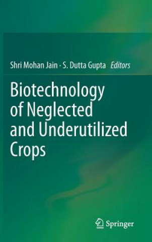 Carte Biotechnology of Neglected and Underutilized Crops S. Dutta Gupta