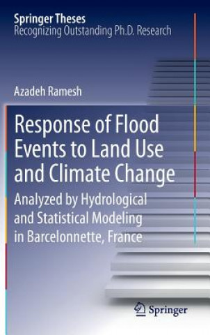 Książka Response of Flood Events to Land Use and Climate Change Azadeh Ramesh