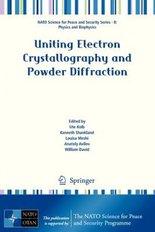 Kniha Uniting Electron Crystallography and Powder Diffraction Ute Kolb