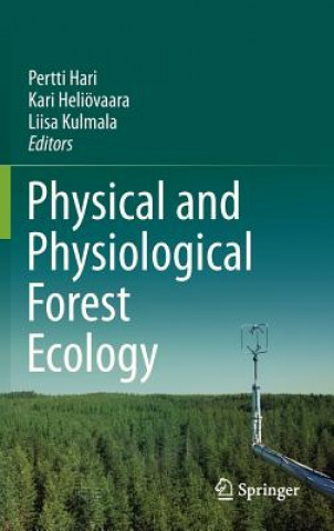 Книга Physical and Physiological Forest Ecology Pertti Hari