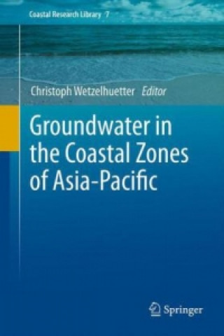 Kniha Groundwater in the Coastal Zones of Asia-Pacific Chris Wetzelhuetter