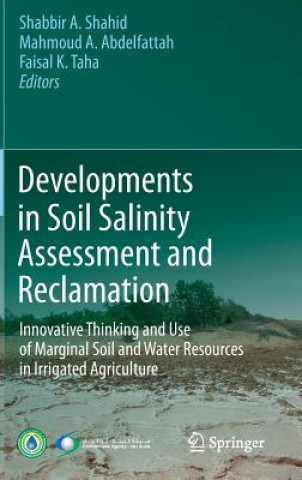 Könyv Developments in Soil Salinity Assessment and Reclamation Shabbir A. Shahid