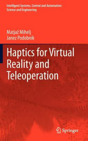 Kniha Haptics for Virtual Reality and Teleoperation Matja Mihelj