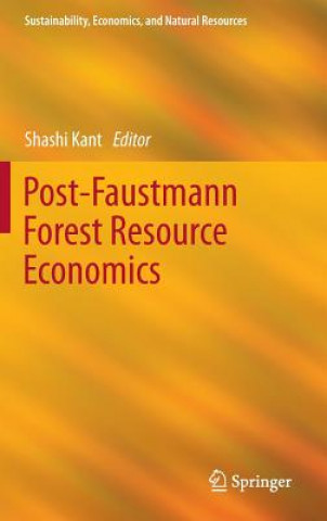 Kniha Post-Faustmann Forest Resource Economics Shashi Kant