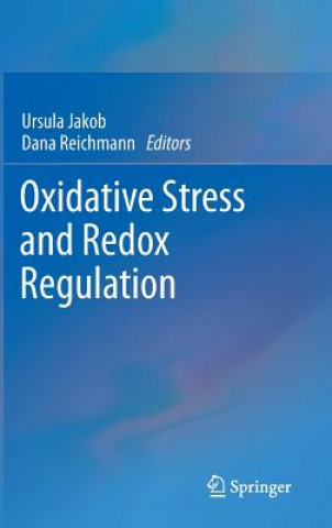 Könyv Oxidative Stress and Redox Regulation Ursula Jakob