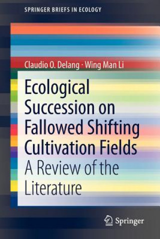 Carte Ecological Succession on Fallowed Shifting Cultivation Fields Claudio O. Delang