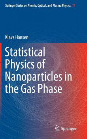 Carte Statistical Physics of Nanoparticles in the Gas Phase Klavs Hansen