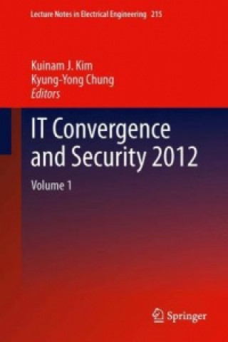 Kniha IT Convergence and Security 2012 Kuinam J. Kim