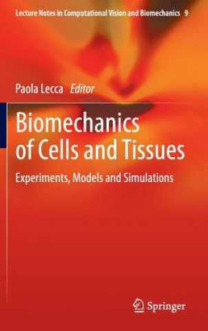 Книга Biomechanics of Cells and Tissues Paola Lecca