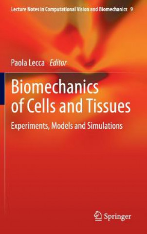 Kniha Biomechanics of Cells and Tissues Paola Lecca