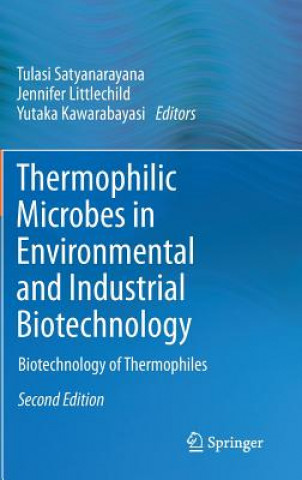 Könyv Thermophilic Microbes in Environmental and Industrial Biotechnology Tulasi Satyanarayana