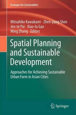 Książka Spatial Planning and Sustainable Development Mitsuhiko Kawakami