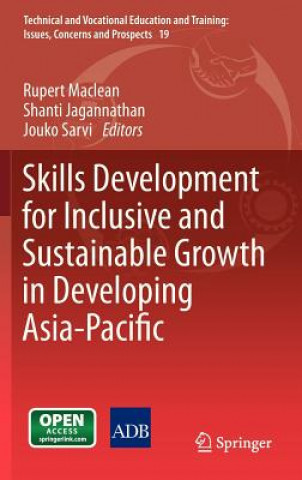 Książka Skills Development for Inclusive and Sustainable Growth in Developing Asia-Pacific Rupert Maclean