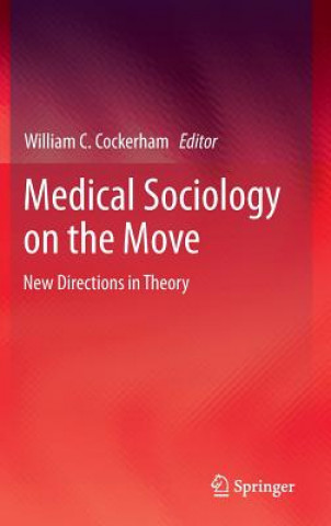 Carte Medical Sociology on the Move William C. Cockerham