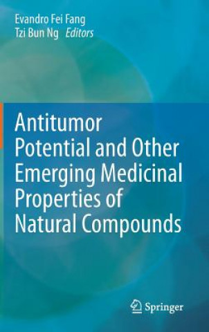 Kniha Antitumor Potential and other Emerging Medicinal Properties of Natural Compounds Evandro Fei Fang