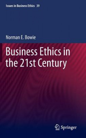 Kniha Business Ethics in the 21st Century Norman E Bowie