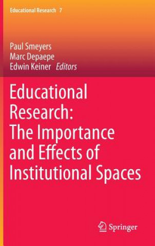 Book Educational Research: The Importance and Effects of Institutional Spaces Paul Smeyers