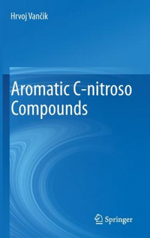 Kniha Aromatic C-nitroso Compounds Hrvoj Van ik