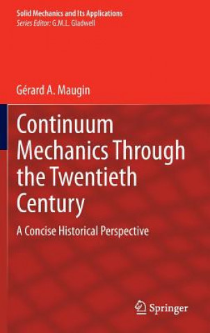 Carte Continuum Mechanics Through the Twentieth Century Gérard A. Maugin