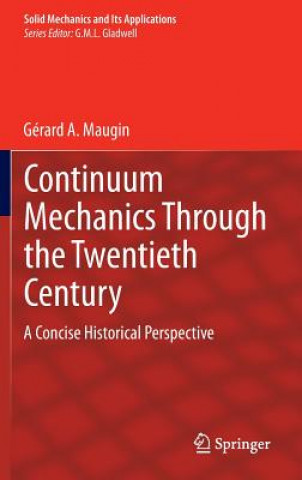 Kniha Continuum Mechanics Through the Twentieth Century Gérard A. Maugin