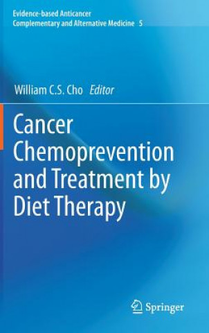 Kniha Cancer Chemoprevention and Treatment by Diet Therapy William C. S. Cho