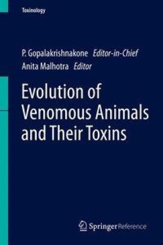 Carte Evolution of Venomous Animals and Their Toxins P. Gopalakrishnakone