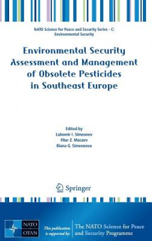 Βιβλίο Environmental Security Assessment and Management of Obsolete Pesticides in Southeast Europe Lubomir I. Simeonov