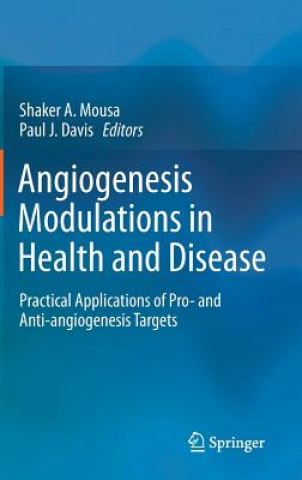 Kniha Angiogenesis Modulations in Health and Disease Shaker A. Mousa