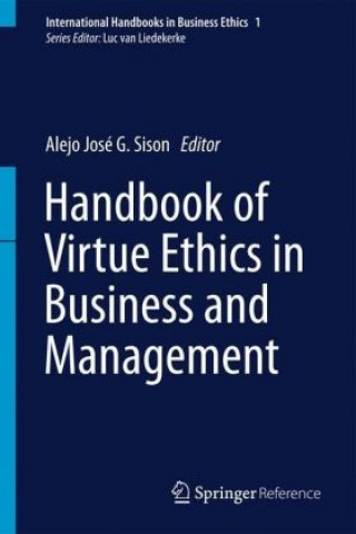 Carte Handbook of Virtue Ethics in Business and Management Alejo José G. Sison