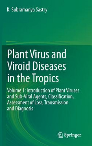 Kniha Plant Virus and Viroid Diseases in the Tropics K. Subramanya Sastry