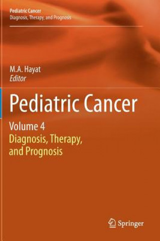 Kniha Pediatric Cancer, Volume 4 M. A. Hayat