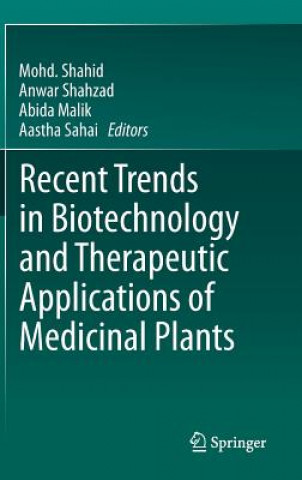 Livre Recent Trends in Biotechnology and Therapeutic Applications of Medicinal Plants Mohd. Shahid