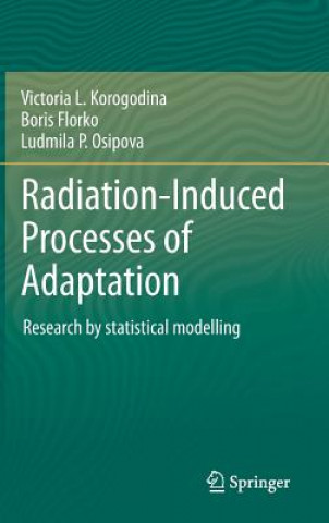 Könyv Radiation-Induced Processes of Adaptation Victoria L. Korogodina