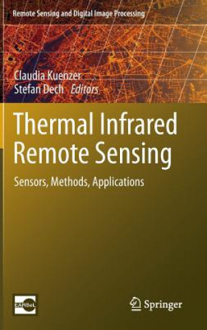 Kniha Thermal Infrared Remote Sensing Claudia Kuenzer