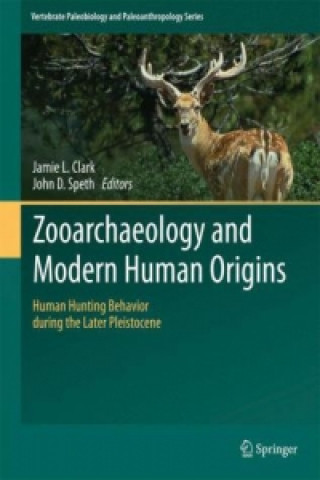 Kniha Zooarchaeology and Modern Human Origins Jamie L. Clark