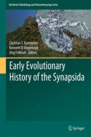 Kniha Early Evolutionary History of the Synapsida Christian F. Kammerer